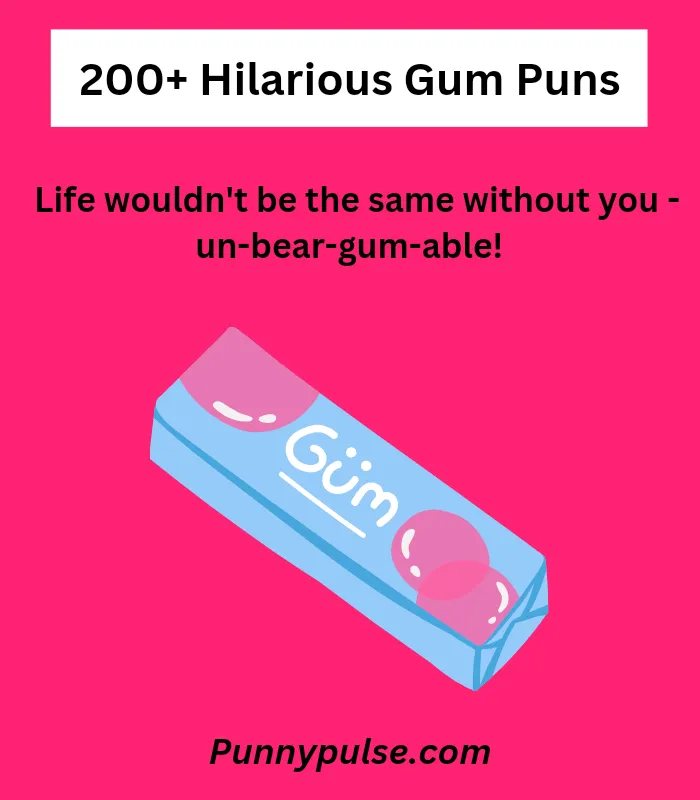 140+ Hilarious Gum Puns That Will Stick with You