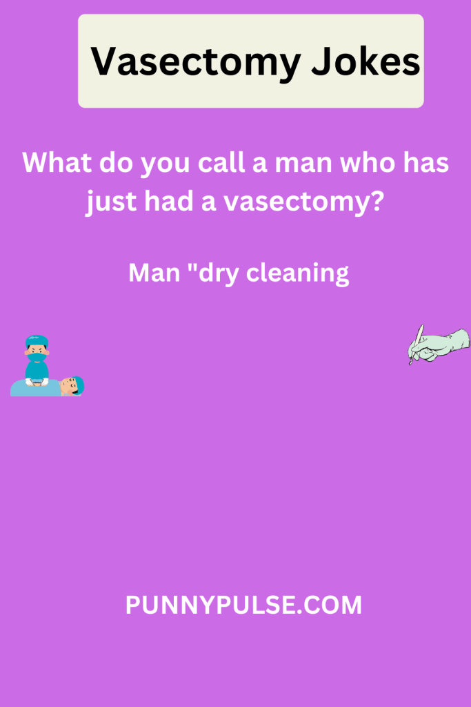 140+ Hilarious Vasectomy Jokes That Will Snip Away Your Seriousness